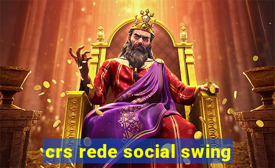 crs rede social swing